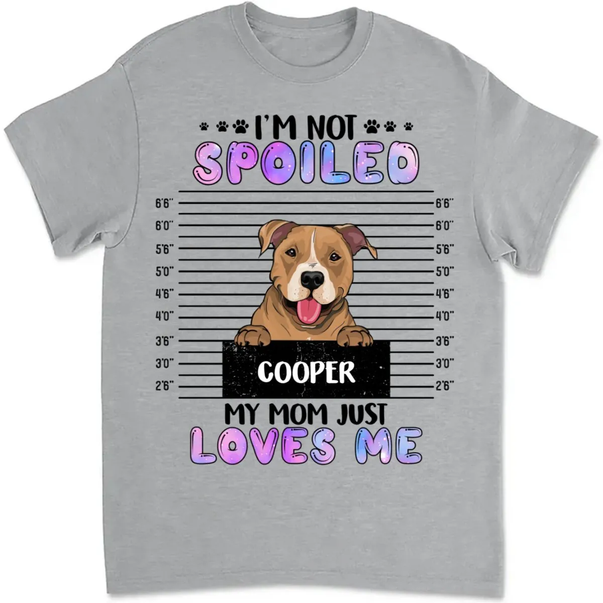 Dog Lovers - We're Not Spoiled, Our Mom Just Loves Us - Personalized Unisex T-shirt