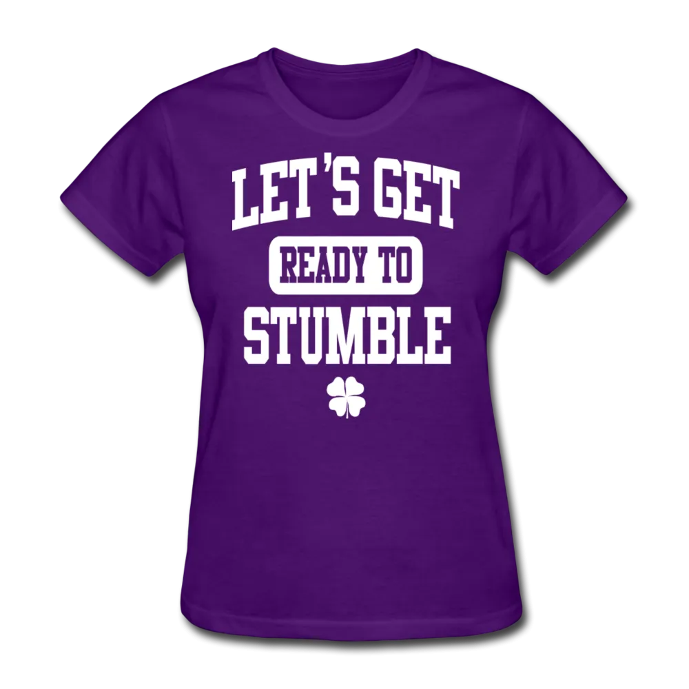 Let's Get Ready To Stumble Women's T-Shirt