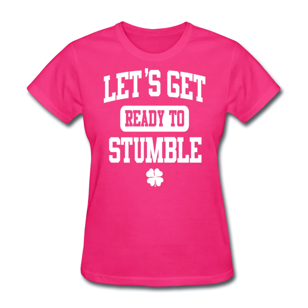 Let's Get Ready To Stumble Women's T-Shirt