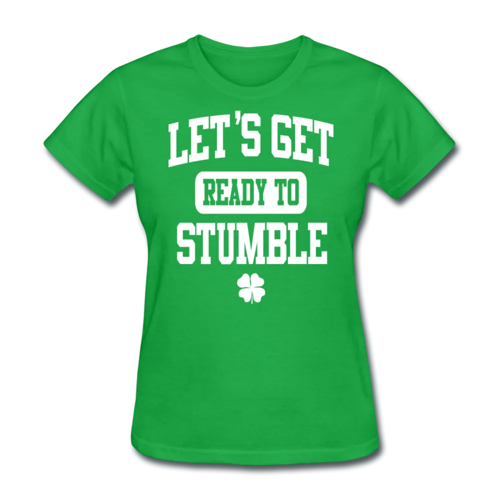 Let's Get Ready To Stumble Women's T-Shirt