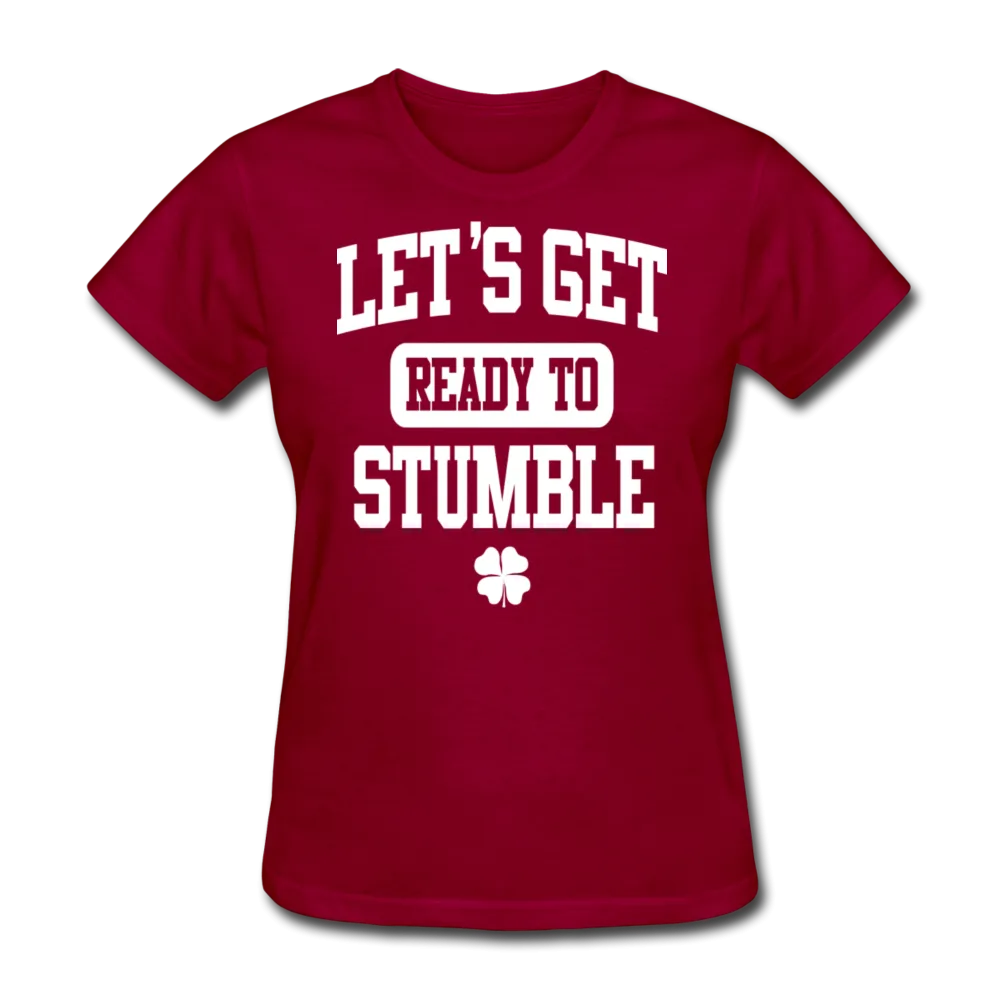 Let's Get Ready To Stumble Women's T-Shirt